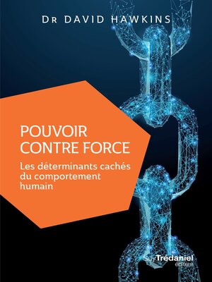 cover image of Pouvoir contre force--Les déterminants cachés du comportement humain